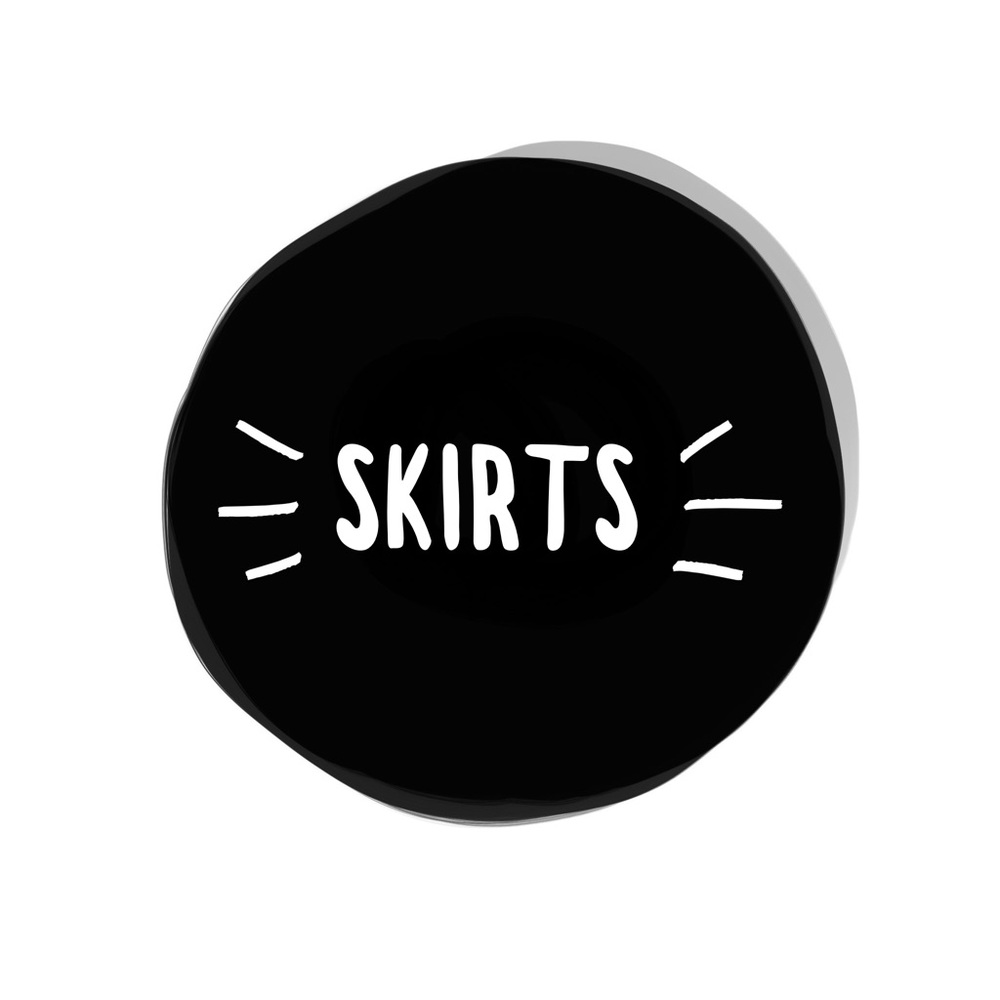Skirts!